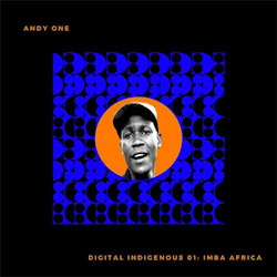 Andy One - Digital Indigenous 01 - Imba Africa  