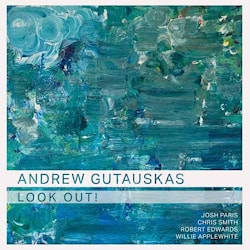 Andrew Gutauskas - Look Out!  