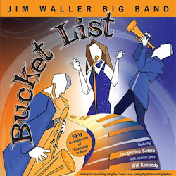 Jim Waller Big Band - Bucket List  