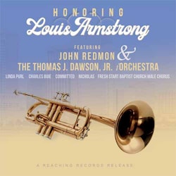 John Redmon & The Thomas J. Dawson, Jr. iOrchestra - Honoring Louis Armstrong  