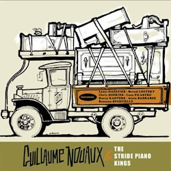 Guillaume Nouaux - Guillaume Nouaux & The Stride Piano Kings  