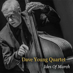Dave Young Quartet - Ides of March  