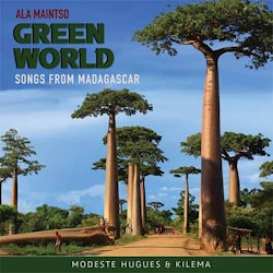 Modeste Hugues & Kilema - Green World – Songs from Madagascar  
