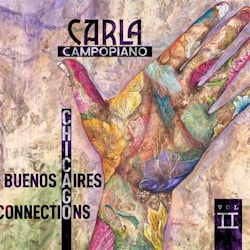 Carla Campopiano - Chicago/Buenos Aires Connections Vol. 2  