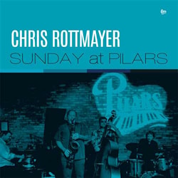 Chris Rottmayer - Sunday at Pilars  