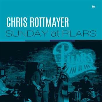 Chris Rottmayer - Sunday at Pilars  