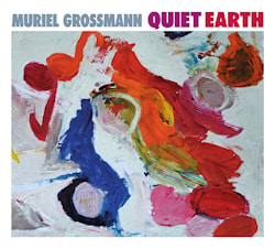 Muriel Grossmann - Quiet Earth  