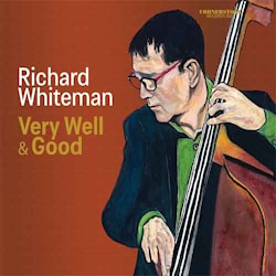 Richard Whiteman - Very Well and Good  