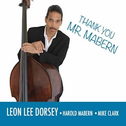 Harold Mabern / Mike Clark / Leon Lee Dorsey - Thank You, Mr. Mabern!  