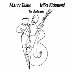 Marty Elkins / Mike Richmond - ‘Tis Autumn  