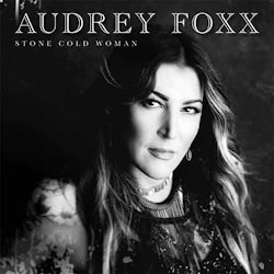 Audrey Foxx - Stone Cold Woman  