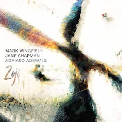 Mark Wingfield / Jane Chapman / Adriano Adewale - Zoji  