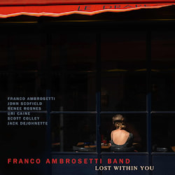 Franco Ambrosetti Band - Lost Within You  