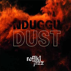 Rafiki Jazz - Nduggu: Dust  