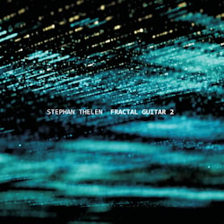 Stephan Thelen - Fractal Guitar 2  