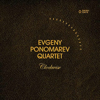 Evgeny Ponomarev Quartet - Clockwise  