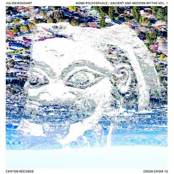 Julien Boudart - Nome Polycephale / Ancient and Modern Myths vol.1  