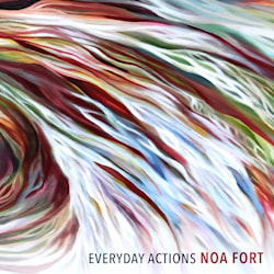 Noa Fort - Everyday Actions  