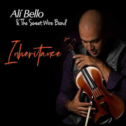 Ali Bello & The Sweet Wire Band - Inheritance  