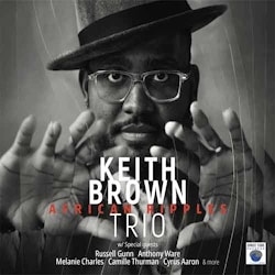 Keith Brown Trio - African Ripples  