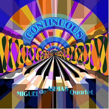 Miguel de Armas Quartet - Continuous  