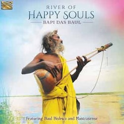 Bapi Das Baul - River of Happy Souls  