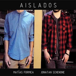 Matías Formica / Jonatan Schenone - Aislados  