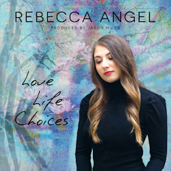Rebecca Angel - Love Life Choices  