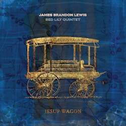 James Brandon Lewis / Red Lily Quintet - Jesup Wagon  