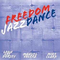 Leon Lee Dorsey / Manuel Valera / Mike Clark - Freedom Jazz Dance  