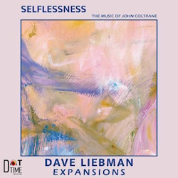 Dave Liebman Expansions - Selflessness  