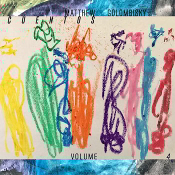 Matthew Golombisky - Matthew Golombisky’s Cuentos, Volume 4  