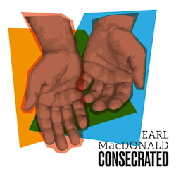Earl MacDonald - Consecrated  