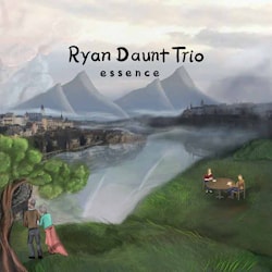 Ryan Daunt Trio - Essence  
