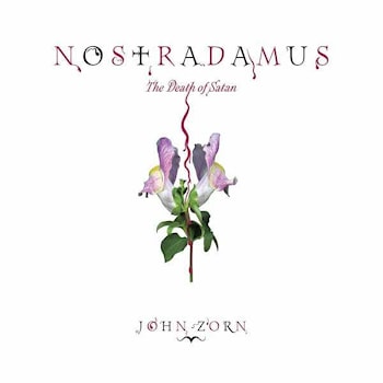 John Zorn - Nostradamus: The Death of Satan  