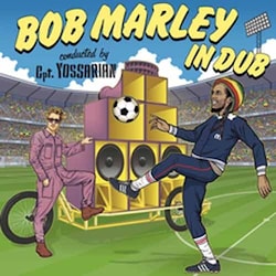 Cpt. Yossarian vs. Kapelle So & So - Bob Marley In Dub  