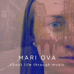 Mari Ova - About Life Through Music  