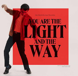 Alex Bird and The Jazz Mavericks - You Are The Light And The Way  