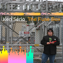 Ken Serio - The Fuse Box  