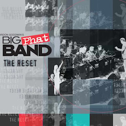Gordon Goodwin's Big Phat Band - The Reset  