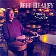 Jeff Healey - Among Friends  