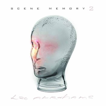 Leo Abrahams - Scene Memory 2  