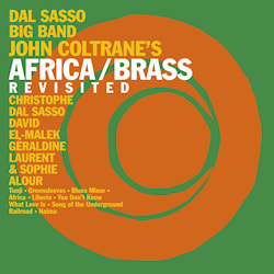 Dal Sasso Big Band - John Coltrane’s Africa / Brass Revisited  