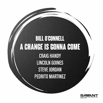 Bill O’Connell - A Change is Gonna Come  