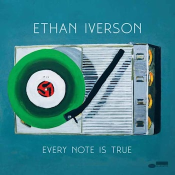 Ethan Iverson - Every Note Is True  