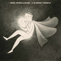Eric Friedlander - A Queens’ Firefly  