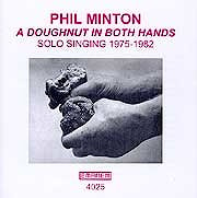 Phil Minton - A Doughnut in Both Hands (1975–1982)  