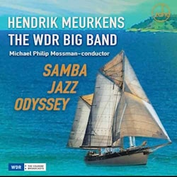 Hendrik Meurkens / WDR Big Band - Samba Jazz Odyssey  