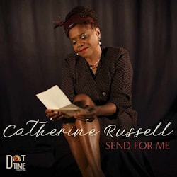 Catherine Russell - Send For Me  
