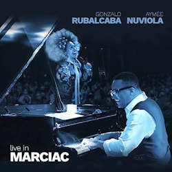 Gonzalo Rubalcaba / Aymée Nuviola - Live in Marciac  